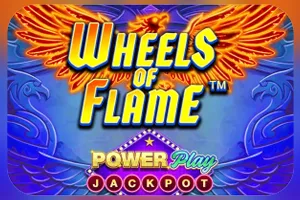 Wheels of Flame™ PowerPlay Jackpot - ATHENA777